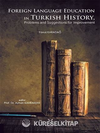 Foreign Language Education in Turkish History, Problems and Suggestions for Improvement