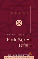 Kur'an'ın Nüzûlü ve Kadr Sûresi Tefsiri