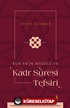 Kur'an'ın Nüzûlü ve Kadr Sûresi Tefsiri
