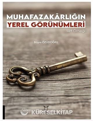Muhafazakarlığın Yerel Görünümleri Siirt Örneği