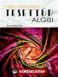 Farklı Nesillerde Tesettür Algısı