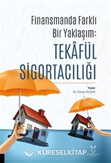 Finansman'da Farklı Bir Yaklaşım: Tekâfül Sigortacılığı