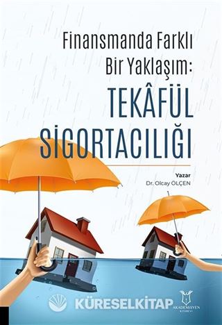 Finansman'da Farklı Bir Yaklaşım: Tekâfül Sigortacılığı
