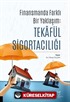 Finansman'da Farklı Bir Yaklaşım: Tekâfül Sigortacılığı