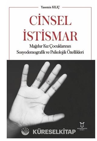 Cinsel İstismar Mağdur Kız Çocuklarının Sosyodemografik ve Psikolojik Özellikleri
