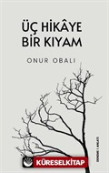 Üç Hikaye Bir Kıyam