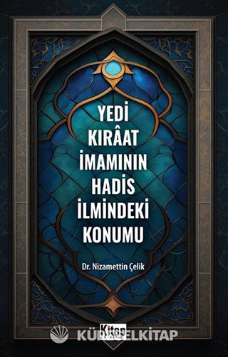 Yedi Kıraat İmamının Hadis İlmindeki Konumu