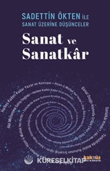 Saadettin Ökten İle Sanat Üzerine Düşünceler: Sanat ve Sanatkar