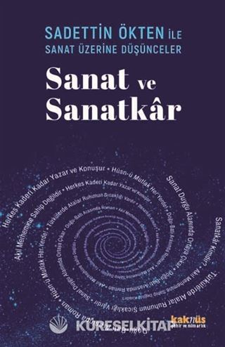 Saadettin Ökten İle Sanat Üzerine Düşünceler: Sanat ve Sanatkar