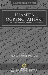 İslam'da Öğrenci Ahlakı (Ta'limu'l-Müteallim Tariku't-Teallüm)