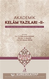 Akademik Kelam Yazıları -II- (Ahlak, Bilgi, İman, Nedensellik, Kötülük, İnsan Fiilleri, Mead, Yöntem)