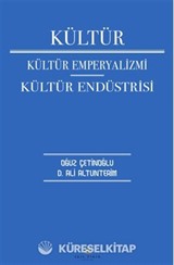 Kültür Kültür Emperyalizmi Kültür Endüstrisi