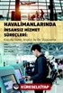 Havalimanlarında İnsansız Hizmet Süreçleri: Koşullu Süreç Analizi ile Bir Uygulama