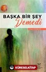 Başka Bir Şey Demedi