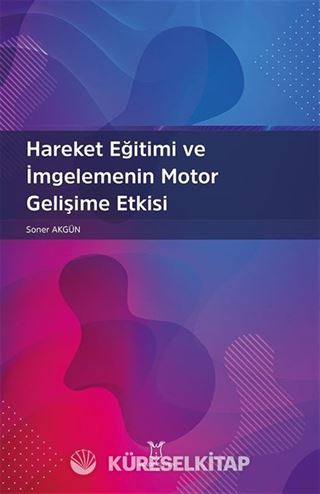 Hareket Eğitimi ve İmgelemenin Motor Gelişime Etkisi