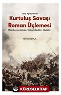 Talip Apaydın'ın Kurtuluş Savaşı Roman Üçlemesi