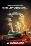 Sadeleştirilmiş Anlatımıyla Temel Üniversite Kimyası