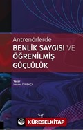 Antrenörlerde Benlik Saygısı ve Öğrenilmiş Güçlülük