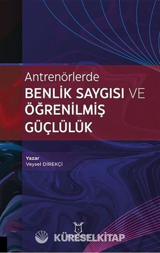 Antrenörlerde Benlik Saygısı ve Öğrenilmiş Güçlülük