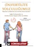 (İn) Fertilite Yolculuğumuz