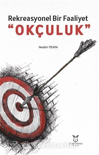 Rekreasyonel Bir Faaliyet 'Okçuluk'