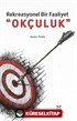 Rekreasyonel Bir Faaliyet 'Okçuluk'