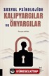 Sosyal Psikolojide Kalıpyargılar ve Önyargılar