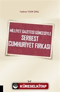 Milliyet Gazetesi Güncesiyle Serbest Cumhuriyet Fırkası