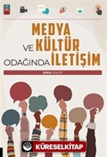 Medya ve Kültür Odağında İletişim