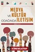 Medya ve Kültür Odağında İletişim
