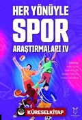 Her Yönüyle Spor Araştırmaları IV