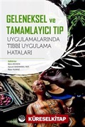 Geleneksel ve Tamamlayıcı Tıp Uygulamalarında Tıbbi Uygulama Hataları