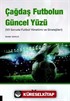 Çağdaş Futbolun Güncel Yüzü (101 Soruda Futbol Yönetimi ve Stratejileri)