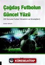 Çağdaş Futbolun Güncel Yüzü (101 Soruda Futbol Yönetimi ve Stratejileri)