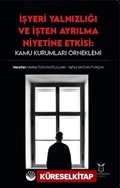 İşyeri Yalnızlığı ve İşten Ayrılma Niyetine Etkisi: Kamu Kurumları Örneklemi
