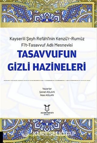 Kayserili Şeyh Refahi'nin Kenzü'r-Rumuz Fi't-Tasavvuf Adlı Mesnevisi - Tasavvufun Gizli Hazineleri