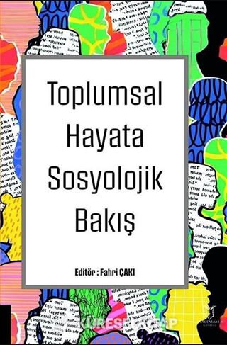 Toplumsal Hayata Sosyolojik Bakış