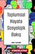Toplumsal Hayata Sosyolojik Bakış