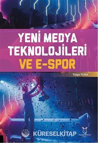 Yeni Medya Teknolojileri ve E-Spor