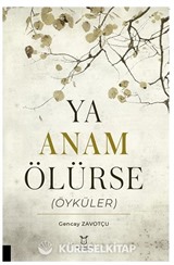 Ya Anam Ölürse (Öyküler)