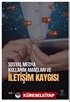 Sosyal Medya Kullanım Amaçları ve İletişim Kaygısı