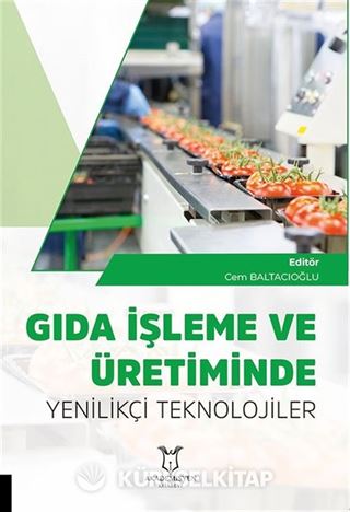 Gıda İşleme ve Üretiminde Yenilikçi Teknolojiler