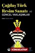 Çağdaş Türk Resim Sanatı ve Güncel Yaklaşımlar