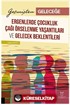 Geçmişten Geleceğe: Ergenlerde Çocukluk Çağı Örselenme Yaşantıları ve Gelecek Beklentileri