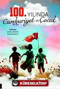 100. Yılında Cumhuriyet ve Çocuk