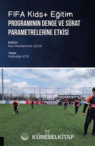 FIFA Kids+ Eğitim Programının Denge ve Sürat Parametrelerine Etkisi