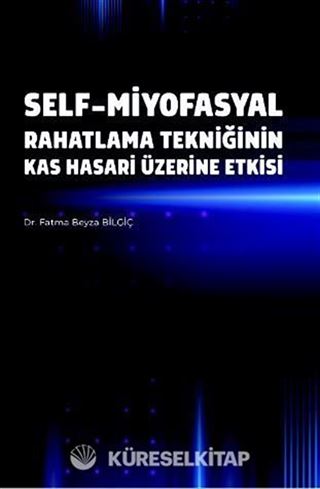 Self-Miyofasyal Rahatlama Tekniğinin Kas Hasarı Üzerine Etkisi