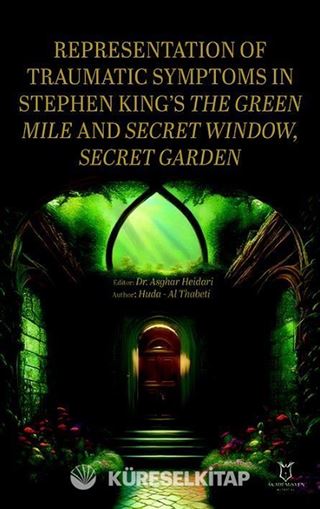 Representation of Traumatic Symptoms In Stephen King's The Green Mile and Secret Window, Secret Garden