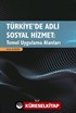 Türkiye'de Adli Sosyal Hizmet: Temel Uygulama Alanları