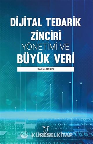Dijital Tedarik Zinciri Yönetimi ve Büyük Veri